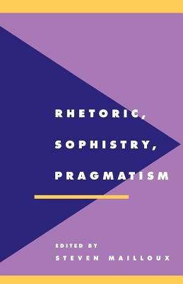Rhetoric, Sophistry, Pragmatism - cover