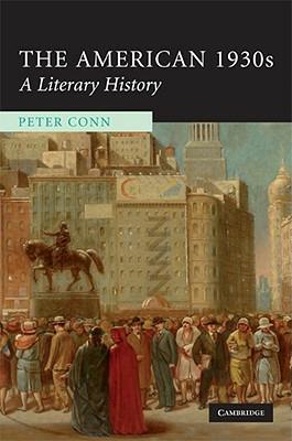 The American 1930s: A Literary History - Peter Conn - cover