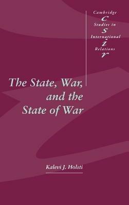 The State, War, and the State of War - Kalevi J. Holsti - cover