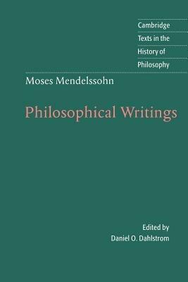 Moses Mendelssohn: Philosophical Writings - Moses Mendelssohn - cover