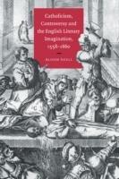 Catholicism, Controversy and the English Literary Imagination, 1558–1660 - Alison Shell - cover