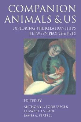 Companion Animals and Us: Exploring the Relationships between People and Pets - cover