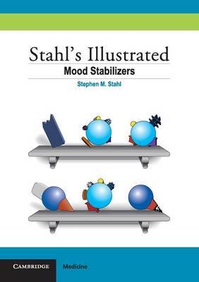 Stahl's Illustrated Mood Stabilizers - Stephen M. Stahl - cover