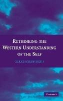 Rethinking the Western Understanding of the Self - Ulrich Steinvorth - cover