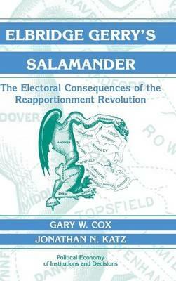 Elbridge Gerry's Salamander: The Electoral Consequences of the Reapportionment Revolution - Gary W. Cox,Jonathan N. Katz - cover