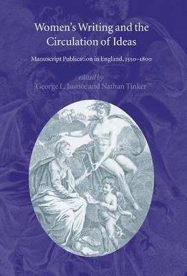 Women's Writing and the Circulation of Ideas: Manuscript Publication in England, 1550–1800 - cover