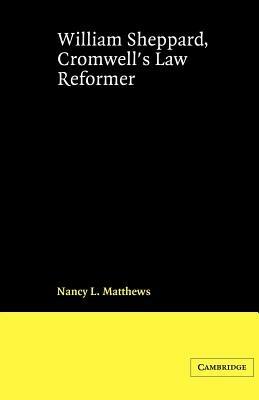 William Sheppard, Cromwell's Law Reformer - Nancy L. Matthews - cover