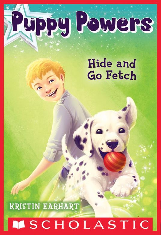 Hide and Go Fetch (Puppy Powers #4) - Kristin Earhart - ebook