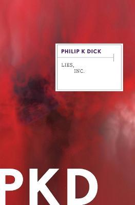 Lies, Inc. - Philip K Dick - cover