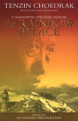 The Rainbow Palace - Tenzin Choedrak,Gilles van Grasdorff - cover