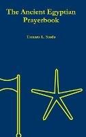 The Ancient Egyptian Prayerbook (Hardcover Edition) - Tamara L. Siuda - cover