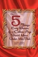 The 5 Things Every Woman-of-a-Certain-Age Should Have Under Her Bed - Terre Thomas - cover