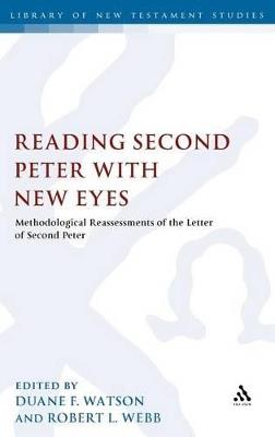 Reading Second Peter with New Eyes: Methodological Reassessments of the Letter of Second Peter - cover