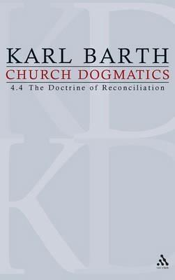 Church Dogmatics: Volume 4 - The Doctrine of Reconciliation Part 4 - The Christian Life (fragment): Baptism as the Foundation of Christian Life - Karl Barth - cover