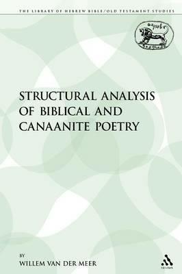 Structural Analysis of Biblical and Canaanite Poetry - Willem van der Meer - cover