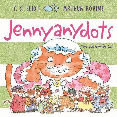 Jennyanydots: The Old Gumbie Cat - T. S. Eliot - cover