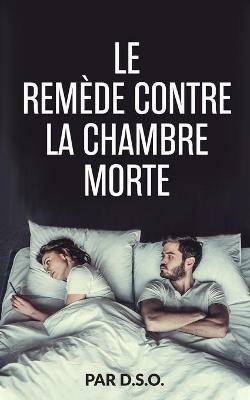 Le Remede Contre la Chambre Morte - D S O - cover