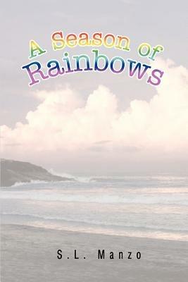 A Season of Rainbows - S L Manzo - cover
