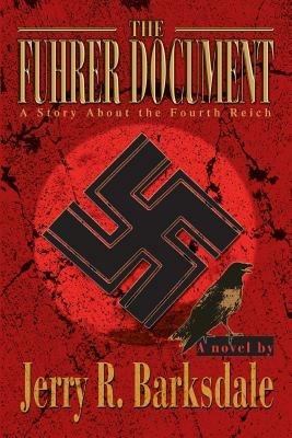 The Fuhrer Document: A Story about the Fourth Reich - Jerry Barksdale - cover
