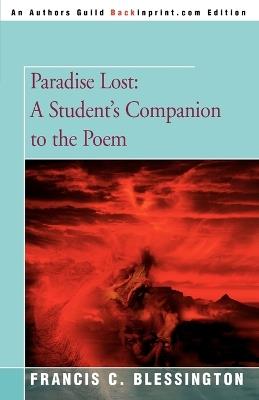 Paradise Lost: A Student's Companion to the Poem - Francis C Blessington - cover