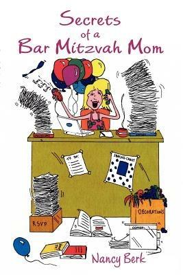 Secrets of a Bar Mitzvah Mom - Nancy Berk - cover