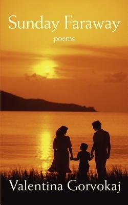 Sunday Faraway: poems - Valentina Gorvokaj - cover