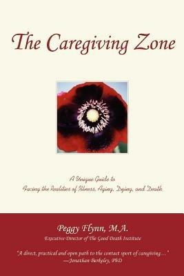 The Caregiving Zone - Peggy Flynn - cover
