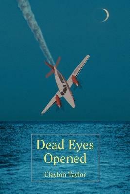 Dead Eyes Opened - Clayton Taylor - cover