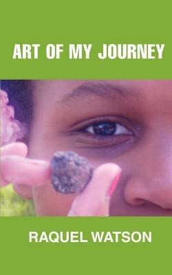Art of My Journey - Raquel Watson - cover