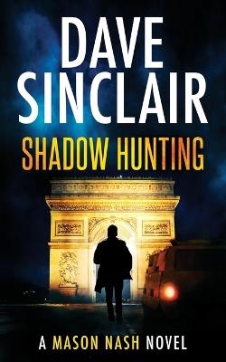 Shadow Hunting: A Mason Nash Novel - Dave Sinclair - cover