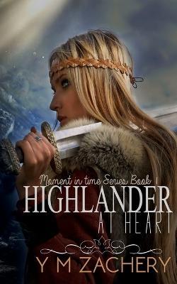 Highlander at Heart - Y M Zachery - cover