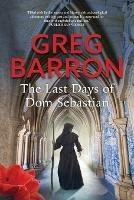 Libro in inglese The Last Days of Dom Sebastian  - Greg Barron