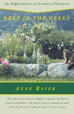 Deep in the Green: An Exploration of Country Pleasures - Anne Raver - cover