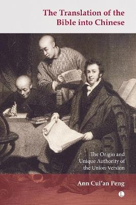 The Translation of the Bible into Chinese: The Origin and Unique Authority of the Union Version - cover