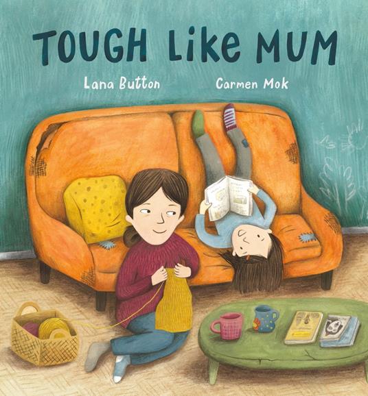 Tough Like Mum - Lana Button,Carmen Mok - ebook