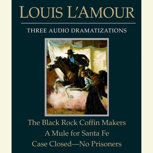 The Black Rock Coffin Makers/A Mule for Santa Fe/Case Closed - No Prisoners