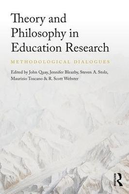 Theory and Philosophy in Education Research: Methodological Dialogues - cover