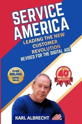 Service America: Leading the New Customer Revolution - Karl Albrecht - cover