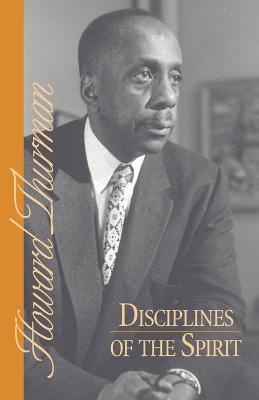 Disciplines of the Spirit - Howard Thurman - cover