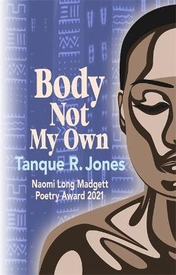 Body Not My Own - Tanque R. Jones - cover