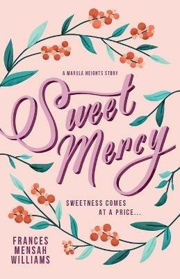 Sweet Mercy: A Marula Heights Romance - cover