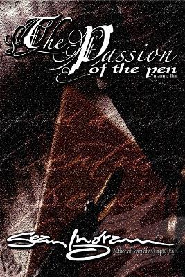 The Passion of the Pen (Vol. 1) - Sean Ingram - cover