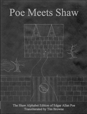 Poe Meets Shaw: The Shaw Alphabet Edition of Edgar Allan Poe - Tim Browne - cover