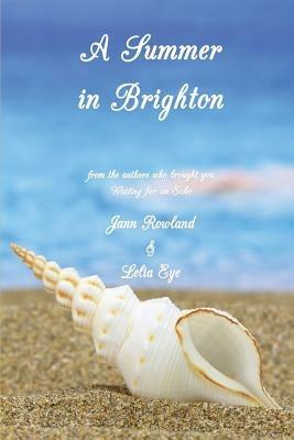 A Summer in Brighton - Jann Rowland,Lelia Eye - cover