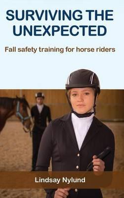 Surviving the Unexpected: Fall safety training for horse riders - Lindsay E Nylund - cover