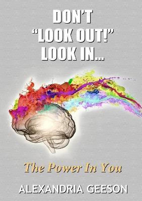 Don't Look Out! Look In... - Alexandria Geeson - cover