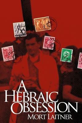 A Hebraic Obesssion - Mort Laitner - cover
