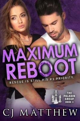 Maximum Reboot: The Paladin Group Book 3 - Cj Matthew - cover
