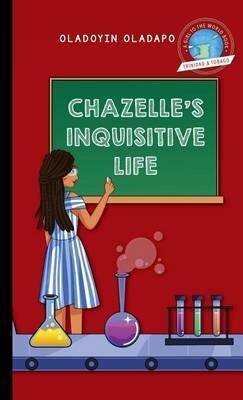Girl to the World: Chazelle's Inquisitive Life - Oladoyin Oladapo - cover