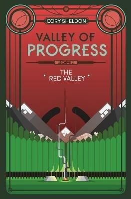 The Red Valley: Valley of Progress, Archive 2 - Cory Sheldon,Linda Cuckovich - cover